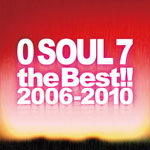 0 SOUL 7 the Best!! 2006-2010（初回限定盤） ジャケット写真