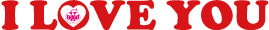 I LOVE YOU