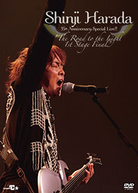 Shinji Harada 35th Anniverary Special Live!! "The Load to the Light 1st Stage Final"