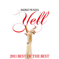 和田アキ子［Yell～2011 BEST OF THE BEST～：TECI-4007］－ UNION RECORDS