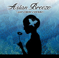 ASIAN BREEZE ～JAY CHOU COVERS～ ジャケット写真